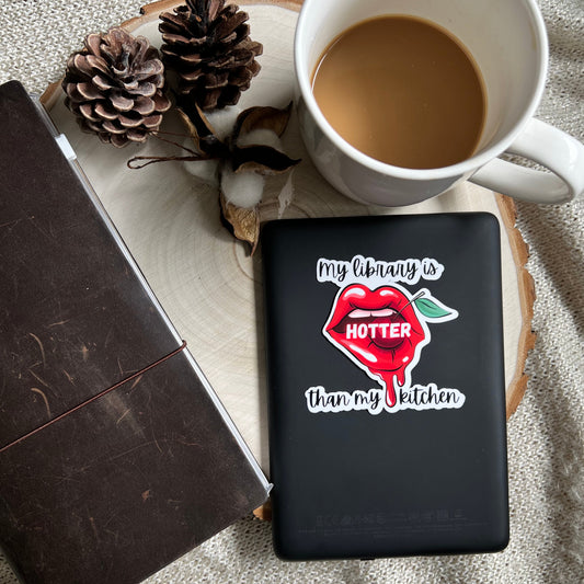 Hotter Than My Kitchen Vinyl Bookish Sticker