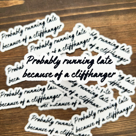 Because of a Cliffhanger Sarcastic Bookish Sticker