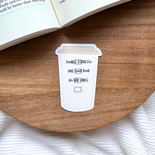Double Espresso, One Good Book, No Bad Vibes Bookish Sticker