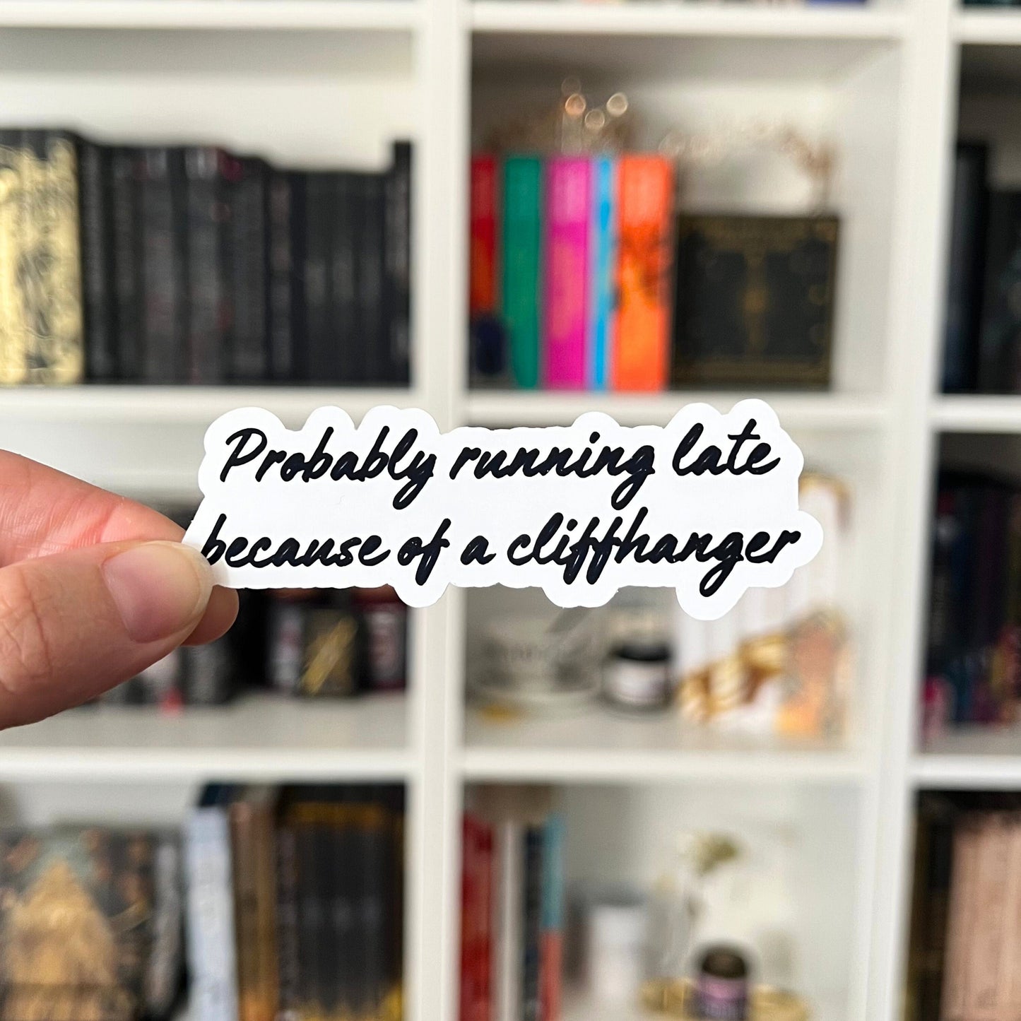 Because of a Cliffhanger Sarcastic Bookish Sticker