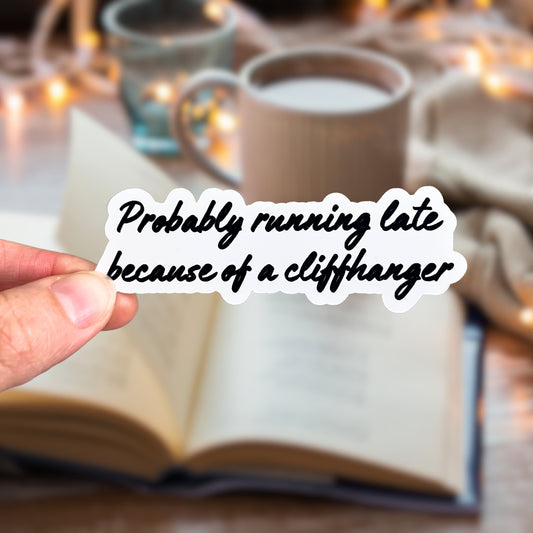 Because of a Cliffhanger Sarcastic Bookish Sticker