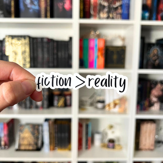 Fiction > Reality Sarcastic Bookish Sticker |
