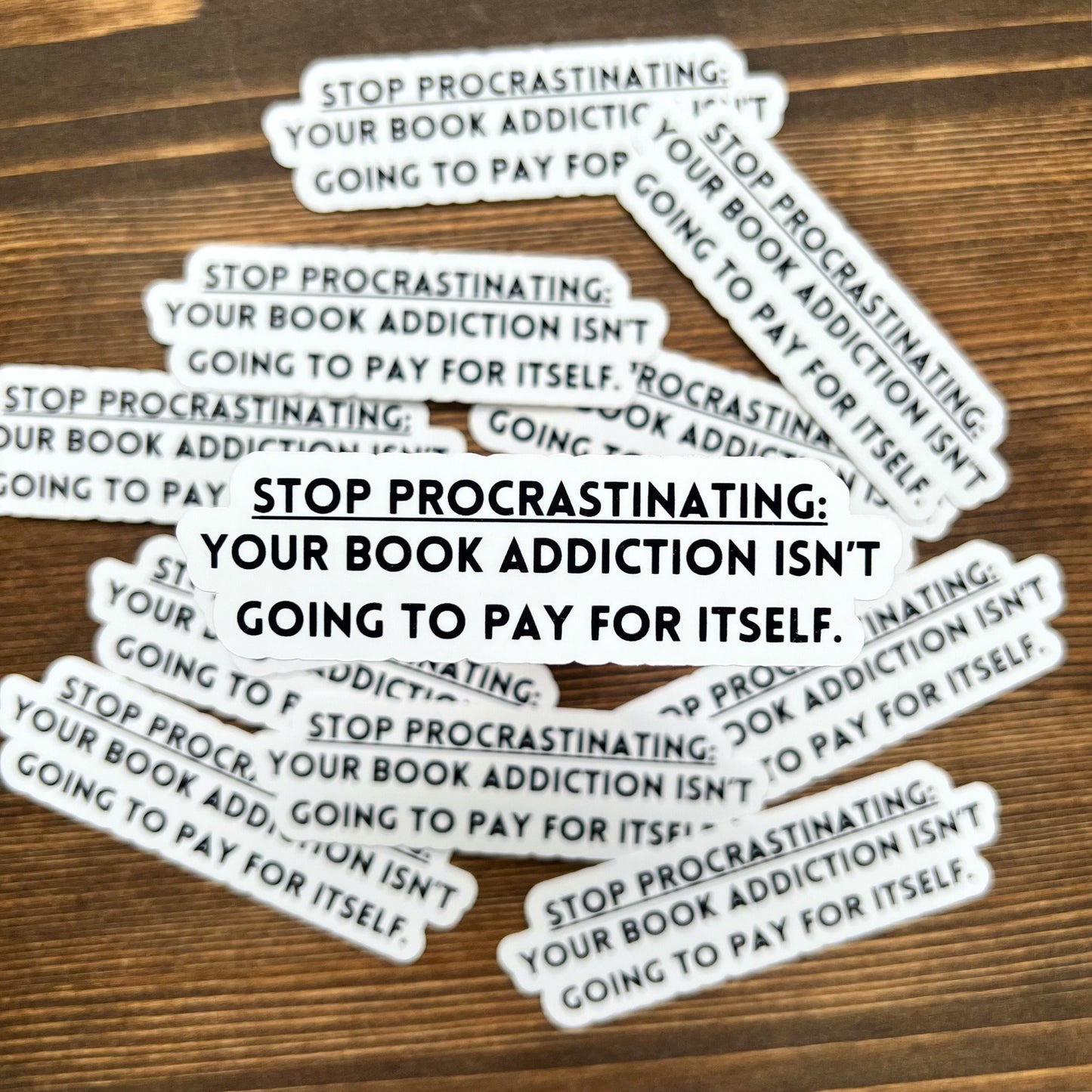 Stop Procrastinating Bookish Sticker