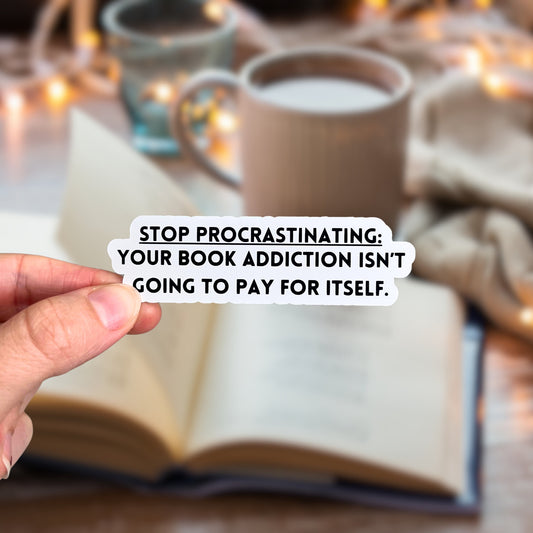 Stop Procrastinating Bookish Sticker